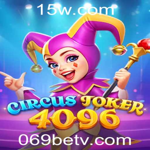 Descobrindo o Fascínio de CircusJoker4096: Um Mergulho nas Aventuras de Entretenimento com 069bet