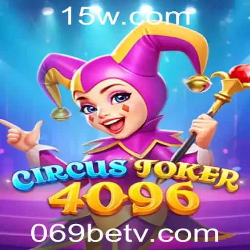 Descobrindo o Fascínio de CircusJoker4096: Um Mergulho nas Aventuras de Entretenimento com 069bet